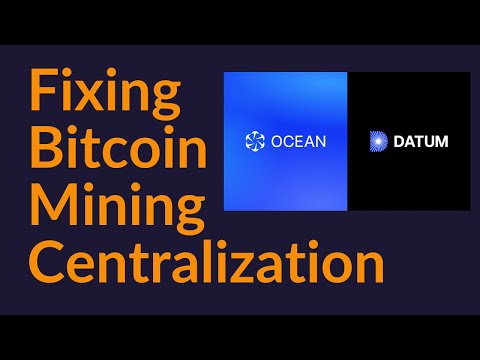 Fixing Bitcoin Mining Centralization (DATUM)