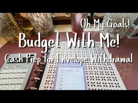 Budget With Me! Cash Withdrawal Prep for Cash Envelope Spending | Oh My Goals! Budget + Planning