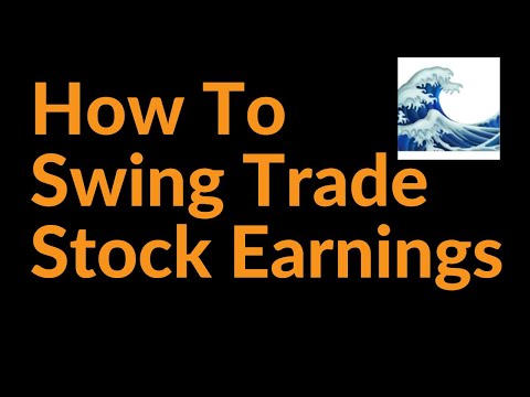 How To Swing Trade Stock Earnings Reports