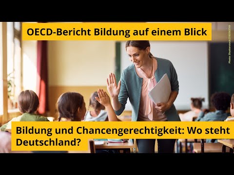 Bildung und Chancengerechtigkeit: Wo steht Deutschland?