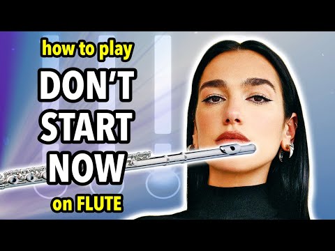 How to play Don't Start Now on Flute | Flutorials