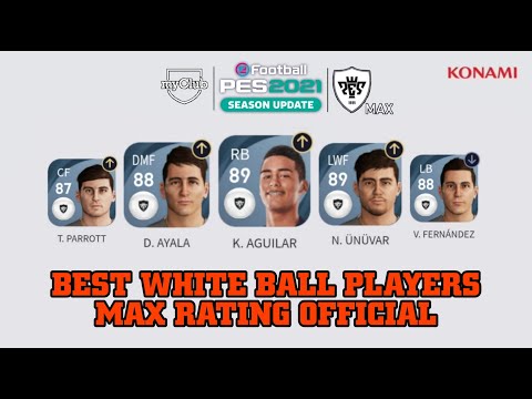 THE BEST WHITE BALL PLAYERS | Pes2021 | Official Max Rartings