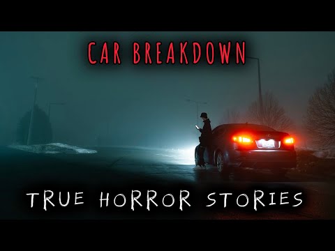 3 True Disturbing Car Breakdown Horror Stories