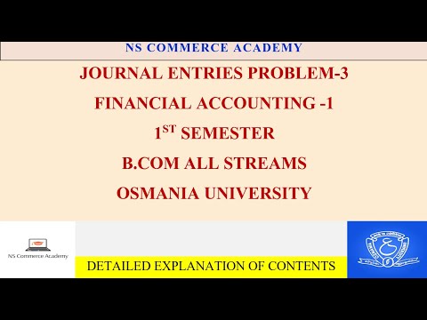 JOURNAL ENTRIES PROBLEM 3 - FA-1 - 1ST SEMESTER - B.COM ALL STREAMS - OU