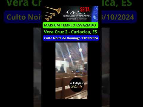 Mais Um Templo Esvaziado Vera Cruz 2, Cariacica, ES em 13/10/24 #areligiaocerta