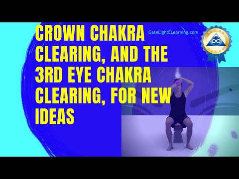 Reiki Chakra: Crown Chakra Clearing, And The 3rd Eye Chakra Clearing, For New Ideas