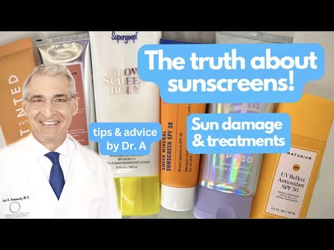 The Truth About Sunscreens! Sun Damage & Treatments- Tips & Advice with Dr. A