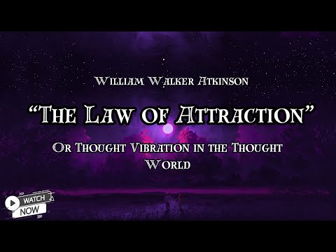 Thought Vibration: The Law of Attraction in the Thought World | William Walker Atkinson