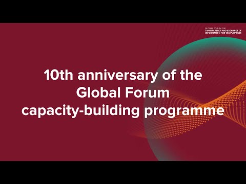 10th anniversary of the Global Forum's capacity-building programme