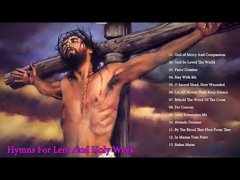 Greatest Catholic church songs for Holy Week and Easter - Songs of Lent, Music for the Lenten Season