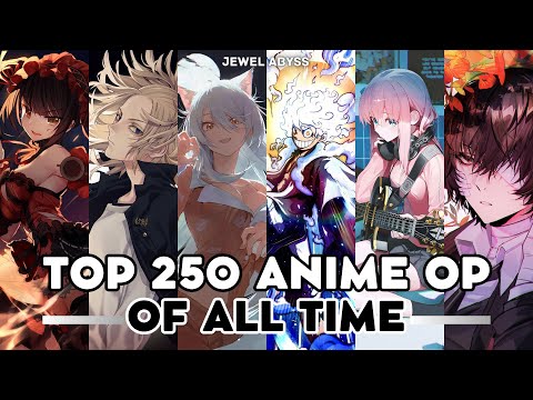 My Top 250 Anime Openings of All Time [2023]