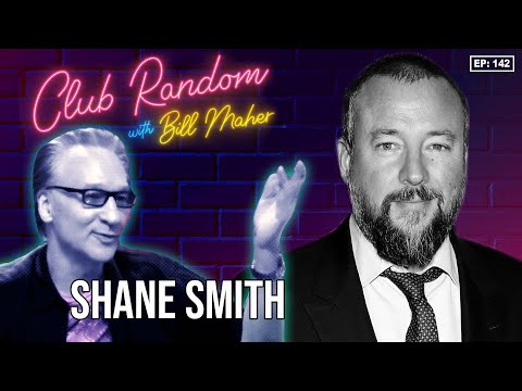 Shane Smith | Club Random with Bill Maher