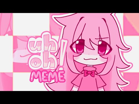 🎀UH OH MEME ANIMATION MEME🎀