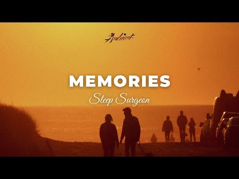 Sleep Surgeon - Memories [ambient classical relaxing]