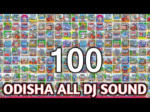 ODISHA ALL DJ SOUNDS COLLECTION 2024 | ALL 100 DJ NEW SETUP 2024