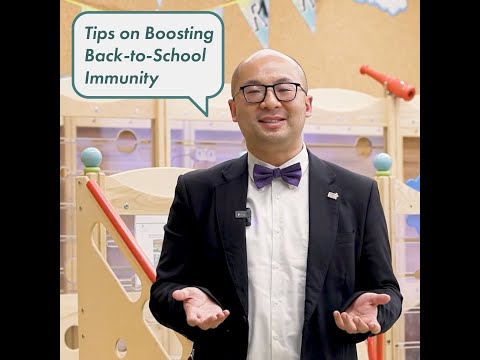 5 Ways of Boosting Back-to-School Immunity, shared by Dr. Philip Sham