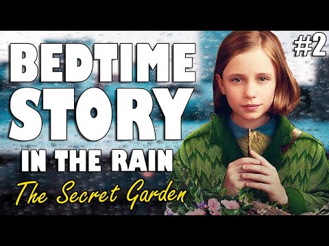 The Secret Garden Audiobook (Part 2) with Rain Sounds | ASMR Bedtime Story for sleep