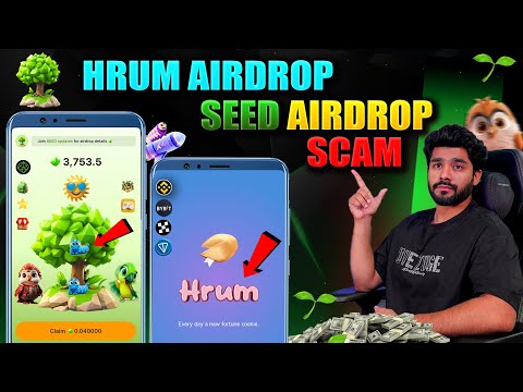 SEED AIRDROP LISTING SCAM ⚠️|| HRUM AIRDROP LISTING | SEED ARIDROP LISTING DATE | SEED AIRDROP PRICE