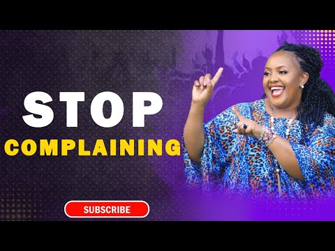 Stop Complaining I Rev Ruth Wamuyu (FULL SERMON)