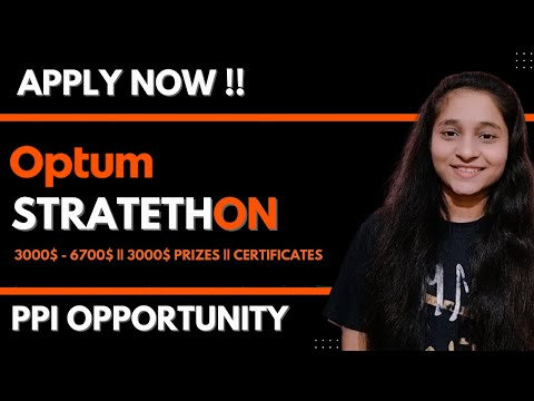 Optum STRATETHON || PPI Opportunity || 3000$-6700$ Prizes || Certificates || Apply Now