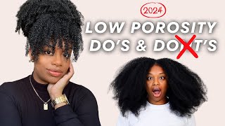 LOW POROSITY HAIR DO'S AND DONT'S TO GROW LONG NATURAL HAIR