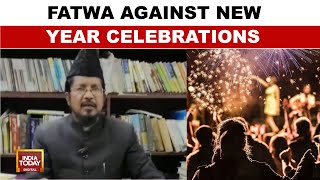 All India Muslim Jamaat Issues Fatwa Against New Year Celebrations | India Today