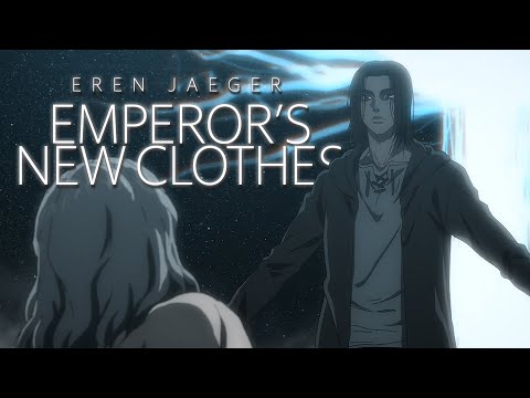 Eren Jaeger | Emperor's New Clothes