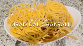 HEALTHY URAD DAL CHAKRALU