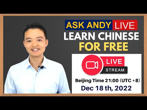 Learn Chinese FOR FREE with Ask Andy LIVE Q&A ! Anything about Chinese Language & Culture