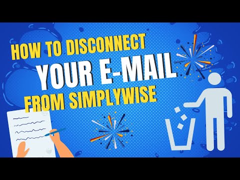 How To Disconnect Your Email from Your SimplyWise app