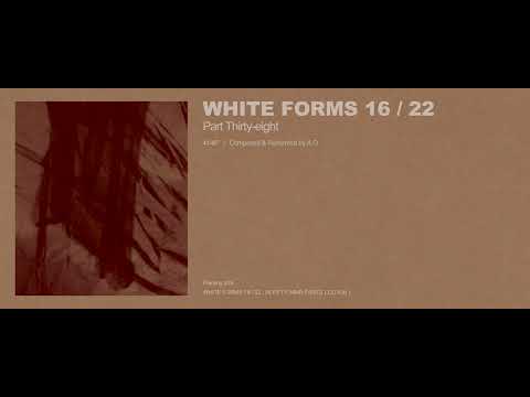 A.G - White Forms 16 / 22 : Part Thirty-eight (Excerpt w/ Cover Art)