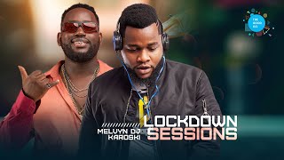 The Lockdown Sessions Dj Melvin Ft Dj karoski