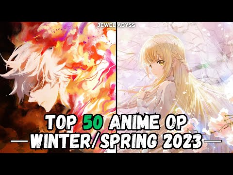 Top 50 Anime Openings - Winter/Spring 2023