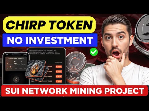 Chirp Airdrop Guide: Wallet Connect, SUI Mining & DePIN Updates - Don't Miss Out!