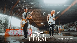 Lift The Curse - "Behind Closed Doors" (Official Music Video)