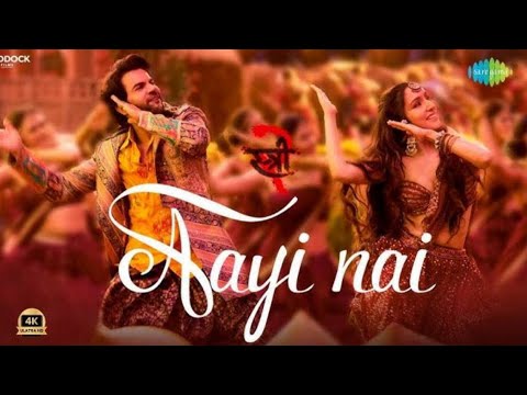 Aayi Nai | Shradha Kapoor | Rajkumar Rao| Stree 2 | Bollywood Song l Romantic Hindi Song l New Song