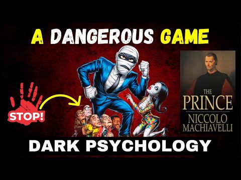 Dark Psychology: How to Manipulate Power (Machiavelli's 'The Prince')