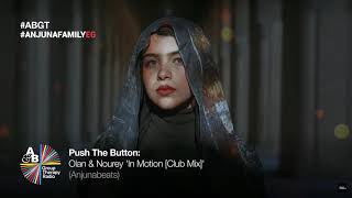 Olan & Nourey - In Motion (Club Mix) #ABGT430 [Push The Button]