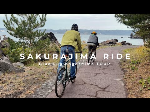 Going for a Sakurajima ride! ーA little adventure from Blue Lug Kagoshima storeー