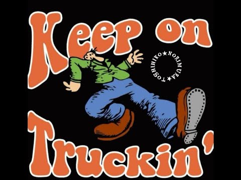 Keep On Truckin