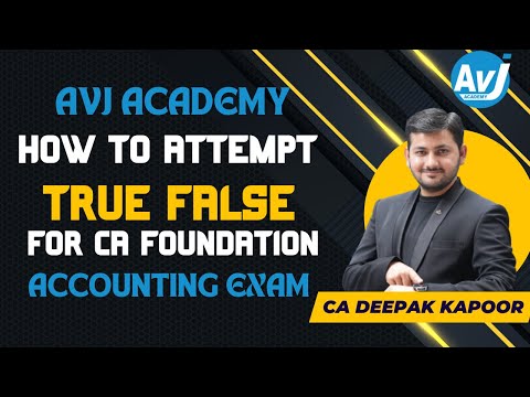 How to Prepare for & attempt True False Questions in CA Foundation Accounting Exam