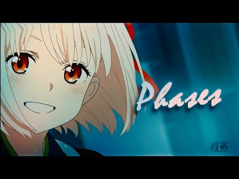 Lycoris Recoil / PRETTYMUCH - Phases 「 AMV / EDIT 」