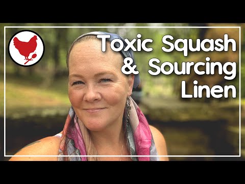 Toxic Squash and Sourcing Linen Clothing