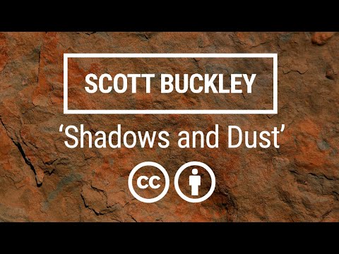 'Shadows and Dust' [Cinematic Ambient CC-BY] - Scott Buckley