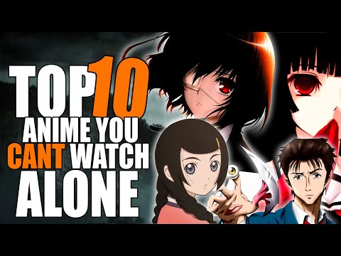 Top 10 Anime You Can't Watch Alone