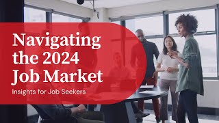 Navigating the 2024 Job Market Insights for Job Seekers