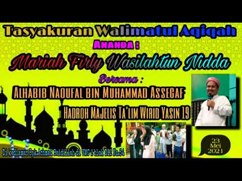 Walimatul Aqiqah Mariah Firly Wasilahtun Nidda Bersama Alhabib Naoufal Assegaf&Hadroh Wirid Yasin 19