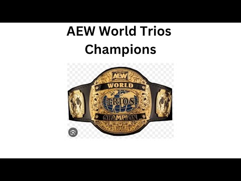 Every AEW World Trios Champion (Updated)