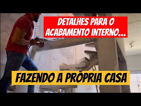 #158 - CONSTRUINDO A PRÓPRIA CASA - ÚLTIMOS DETALHES PARA O ACABAMENTO DA PARTE INTERNA DA CASA.