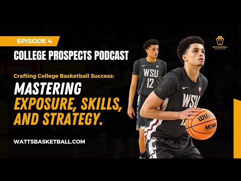 College Prospects Podcast: Mastering Exposure, Skills, and Strategy